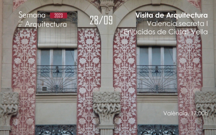 VISITA DE ARQUITECTURA.  Valencia secreta I. Enlucidos de Ciutat Vella